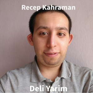 Recep Kahraman的專輯Deli Yarim