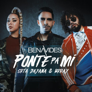收聽Benavides的Ponte Pa' Mí歌詞歌曲