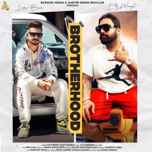 Listen to Brotherhood song with lyrics from Love Brar