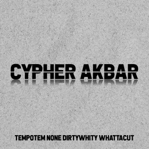 Listen to Cypherakbar (Explicit) song with lyrics from TEMPOTEM