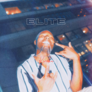 收聽Kwaku的Elite (Explicit)歌詞歌曲