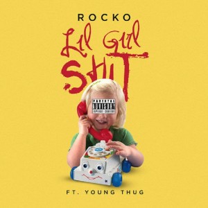 ดาวน์โหลดและฟังเพลง Lil Girl Sh*t (Explicit) พร้อมเนื้อเพลงจาก Rocko