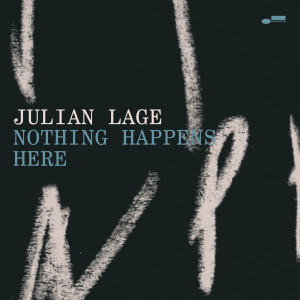 Julian Lage的專輯Nothing Happens Here