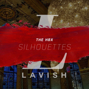 ดาวน์โหลดและฟังเพลง Silhouettes พร้อมเนื้อเพลงจาก The HBX