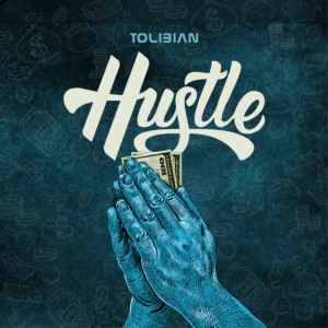 收聽Tolibian的Hustle歌詞歌曲