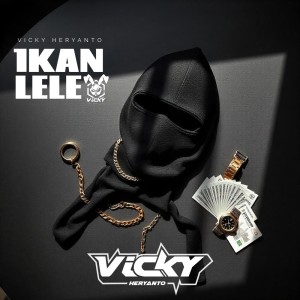 收聽Vicky Heryanto的1KAN LELE歌詞歌曲