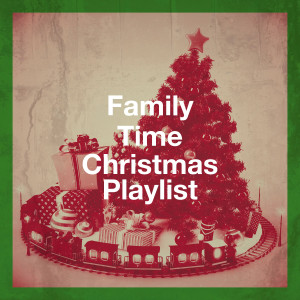 Family Time Christmas Playlist