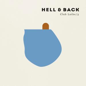 Hell & Back的專輯Club Lathe / 3