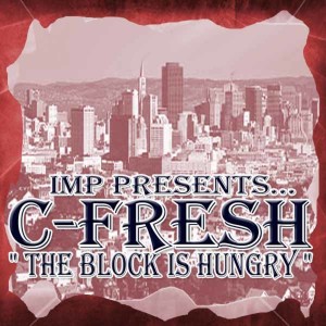 C-Fresh的專輯The Block Is Hungry