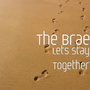 Album Lets Stay Together from The Brae