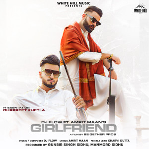 Listen to Girlfriend song with lyrics from DJ Flow
