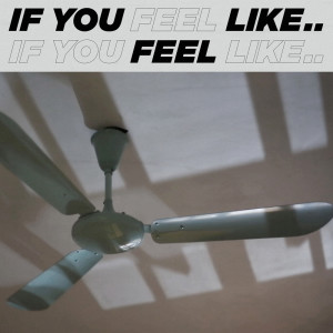 Listen to If you feel like.. song with lyrics from EGLAF