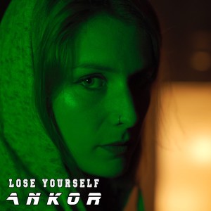 收聽Ankor的Lose Yourself (Explicit)歌詞歌曲
