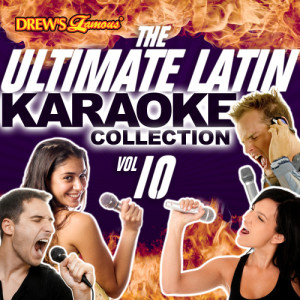 The Hit Crew的專輯The Ultimate Latin Karaoke Collection, Vol. 10