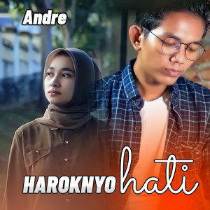 Listen to HAROKNYO HATI song with lyrics from Andre