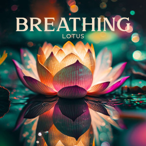 Relaxation Meditation Songs Divine的专辑Breathing Lotus (Mindfulness Flute Music for Deep Relaxation and Breathing Exercises, Unwind and Find Peace)