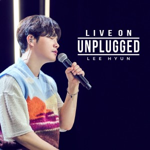 อัลบัม LIVE ON UNPLUGGED - LEE HYUN ศิลปิน Lee Hyun