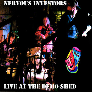 อัลบัม Live at the Demo Shed ศิลปิน The Nervous Investors