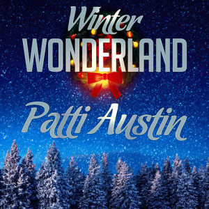 Patti Austin的專輯Winter Wonderland