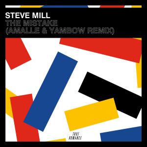 Steve Mill的专辑The Mistake (Amalle & Yambow Remix)