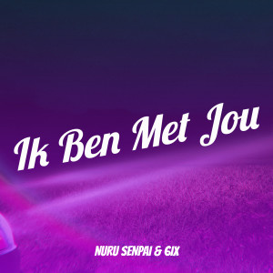 Album Ik Ben Met Jou (Explicit) from nuru senpai