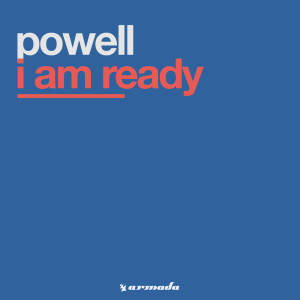 I Am Ready dari Powell