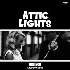 Attic Lights的專輯Orbison