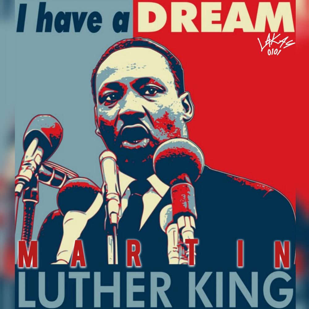 Martin Luther King Once Said (I HAVE A DREAM)
