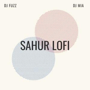 DJ Fuzz的专辑Sahur Lofi