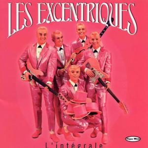 Les Excentriques的专辑L'intégrale