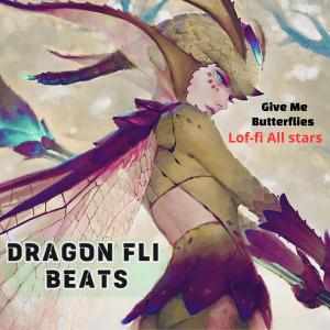 ดาวน์โหลดและฟังเพลง Give Me Butterflies (feat. Alonestar, Jethro Sheeran, KSW, Jay Kava, LoFi Waiter, BVG, VIBIE, Sunny M.R. & Deepanshu Ruhela) (All Stars Lo-Fi) พร้อมเนื้อเพลงจาก Dragon Fli