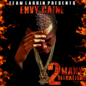 Envy Caine的专辑2 Many Situations (Explicit)