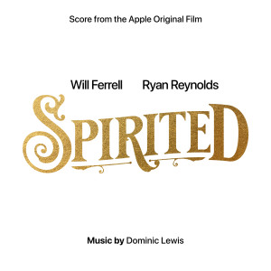 Dominic Lewis的專輯Spirited (Score from the Apple Original Film)