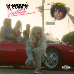 收聽Landon Cube的Pretty (Explicit)歌詞歌曲