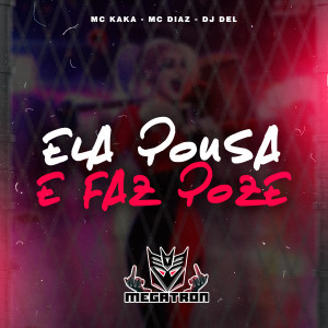 MC Kaka的專輯Ela Pousa e Faz Pose (Explicit)