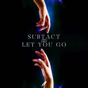 Subtact的专辑Let You Go