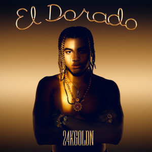 24KGoldn的專輯El Dorado (Explicit)