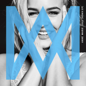 ดาวน์โหลดและฟังเพลง 2002 (Jay Pryor Remix) พร้อมเนื้อเพลงจาก Anne-Marie