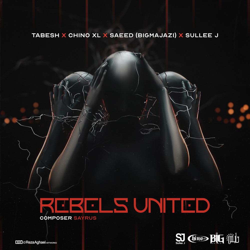 Rebels United (feat. Chino XL, Amir Tabesh & Big Majazi) (Explicit)