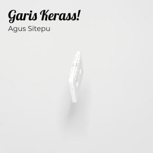 Dengarkan Garis Kerass! lagu dari AGUS SITEPU dengan lirik