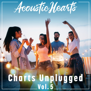 Charts Unplugged, Vol. 5 (Explicit) dari Acoustic Hearts