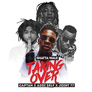 Listen to Taking Over song with lyrics from Shatta Wale