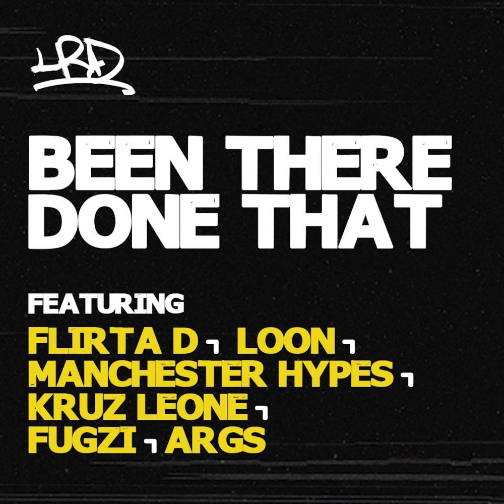 Been There Done That (feat. Flirta D, Loon, Manchester Hypes, Kruz Leone, Fugzi & Args) (Explicit)