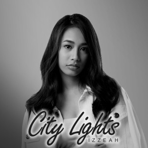 收听Izzeah的City Lights歌词歌曲