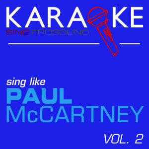 收聽ProSound Karaoke Band的Sergeant Pepper's Lonely Hearts Club Band (In the Style of Paul Mccartney) [Karaoke with Background Vocal]歌詞歌曲