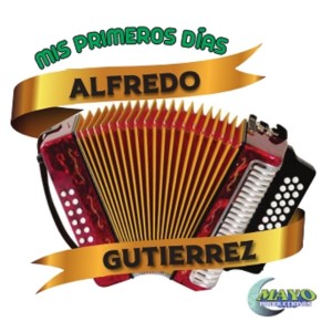 Alfredo Gutierrez的专辑MIS PRIMEROS DIAS