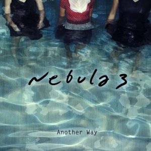 收聽Nebula 3的Another Way (Again)歌詞歌曲