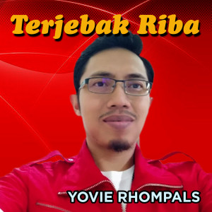 Dengarkan lagu Terjebak Riba nyanyian Yovie Rhompals dengan lirik