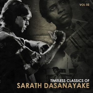 อัลบัม Timeless Classics of Sarath Dasanayake, Vol. 02 ศิลปิน 
