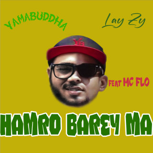 Lay Zy的專輯Hamro Barey Ma